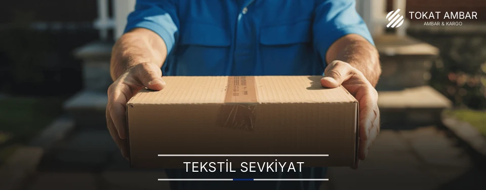 Tokat Tekstil Sevkiyat Ambar Firmaları