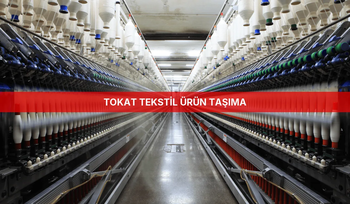 Tokat Tekstil Ürün Taşıma